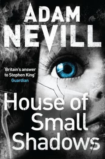 Couverture du livre « House of Small Shadows » de Adam Nevill aux éditions Pan Macmillan