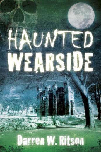 Couverture du livre « Haunted Wearside » de Ritson Darren W aux éditions History Press Digital