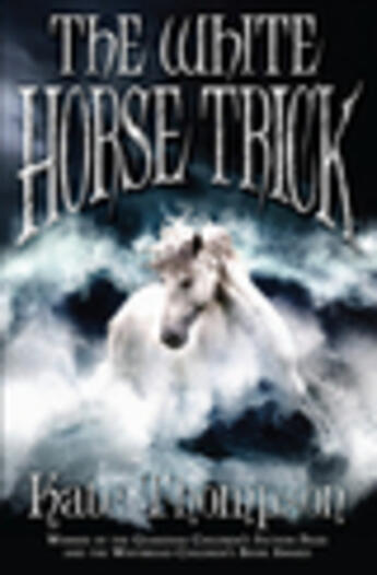 Couverture du livre « The White Horse Trick » de Kate Thompson aux éditions Rhcb Digital