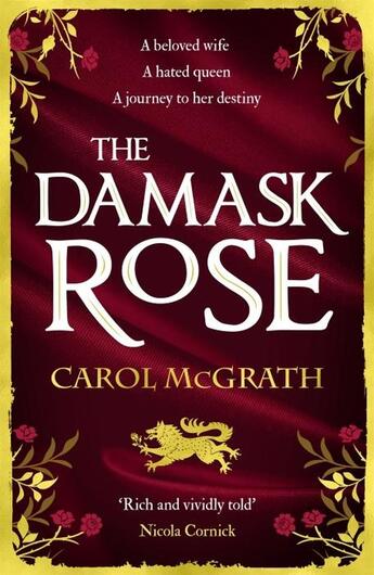 Couverture du livre « THE DAMASK ROSE - THE SHE-WOLVES TRILOGY » de Carol Mcgrath aux éditions Headline