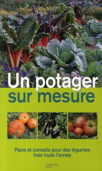 Couverture du livre « Un potager sur mesure » de Priou-N aux éditions Hachette Pratique