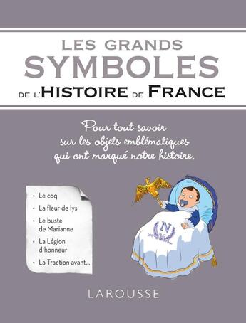 Couverture du livre « Les grands symboles de l'histoire de France » de  aux éditions Larousse