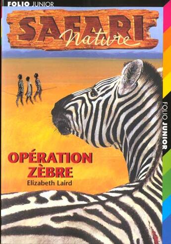 Couverture du livre « Safari nature t.6 ; opération zèbre » de Elizabeth Laird aux éditions Gallimard-jeunesse