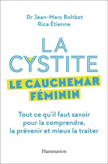 Couverture du livre « La cystite, le cauchemar féminin » de Rica Etienne et Jean-Marc Bohbot aux éditions Flammarion