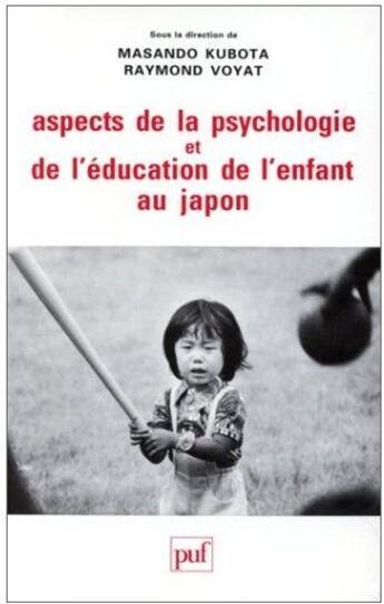 Couverture du livre « Aspects de la psychologie et de l'éducation de l'enfant au Japon » de Voyat/Kubota aux éditions Puf