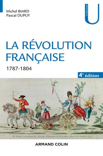 Couverture du livre « La Révolution française ; 1787-1804 (4e édition) » de Michel Biard et Pascal Dupuy aux éditions Armand Colin