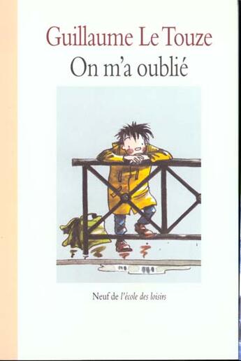 Couverture du livre « On m a oublie » de Guillaume Le Touze aux éditions Ecole Des Loisirs