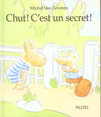 Couverture du livre « Chut ! c'est un secret ! » de Michel Van Zeveren aux éditions Ecole Des Loisirs