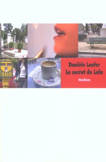 Couverture du livre « Secret de lola (le) » de Daniele Laufer aux éditions Ecole Des Loisirs