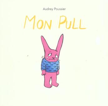 Couverture du livre « Mon pull » de Audrey Poussier aux éditions Ecole Des Loisirs