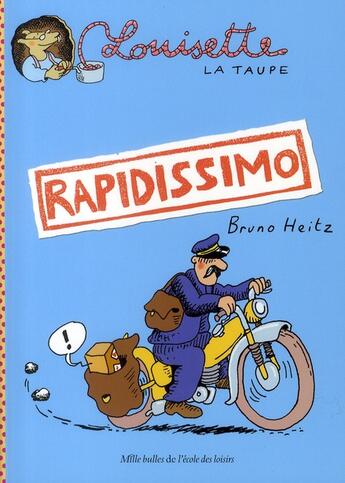 Couverture du livre « Louisette la taupe rapidissimo » de Heitz Bruno aux éditions Ecole Des Loisirs