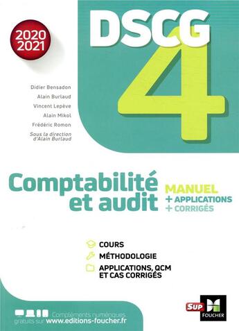 Couverture du livre « DSCG 4 ; comptabilité et audit ; manuel + applications + corrigés (édition 2020/2021) » de Didier Bensadon et Alain Mikol et Alain Burlaud et Vincent Lepeve et Frederic Romon aux éditions Foucher