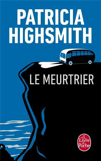 Couverture du livre « Le meurtrier » de Patricia Highsmith aux éditions Le Livre De Poche