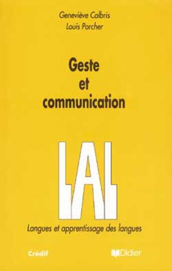 Couverture du livre « Geste et communication - livre - analyse semiotique et perspectives didactiques » de Porcher/Calbris aux éditions Didier