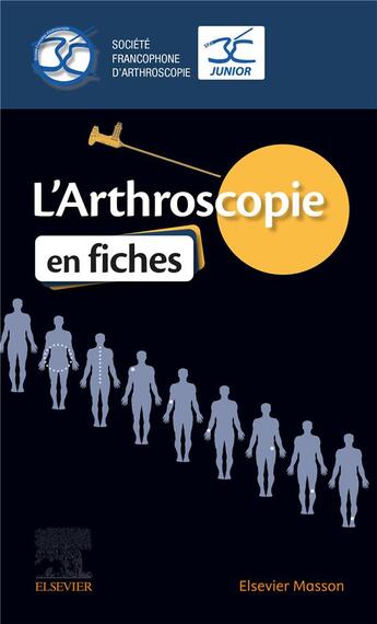 Couverture du livre « L'arthroscopie en fiches » de Collectif et Edouard Harly et Elise Loock aux éditions Elsevier-masson