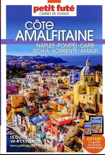 Couverture du livre « Cote amalfitaine 2023 carnet petit fute - naples - pompei - capri - ischia - sorrente - amalfi » de Collectif Petit Fute aux éditions Le Petit Fute