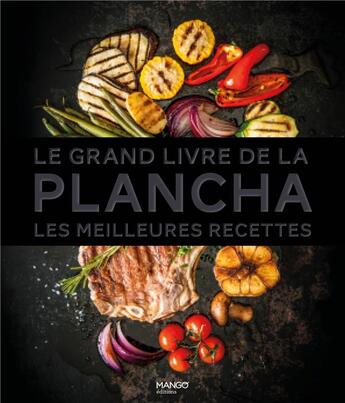 Couverture du livre « Le grand livre de la plancha » de  aux éditions Mango