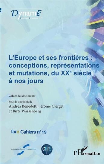 Couverture du livre « L'europe et ses frontieres - conceptions, representations et mutations, du xxe siecle a nos jours » de Clerget/Wassenberg aux éditions L'harmattan