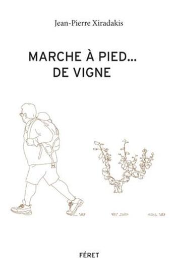 Couverture du livre « Marche a pied de vigne » de  aux éditions Feret