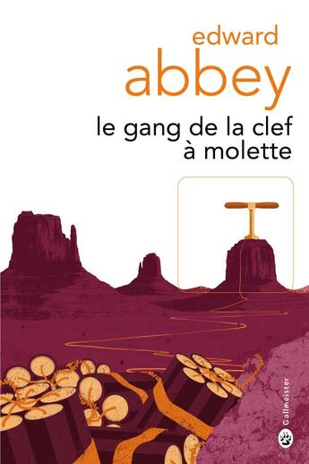 Couverture du livre « Le gang de la clef à molette » de Edward Abbey aux éditions Gallmeister