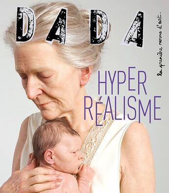 Couverture du livre « Hyperrealisme (revue dada 269) » de Collectif/Ullmann aux éditions Arola