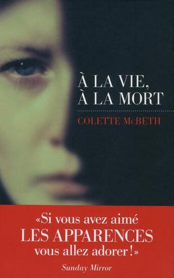 Couverture du livre « À la vie à la mort » de Colette Mcbeth aux éditions Les Escales