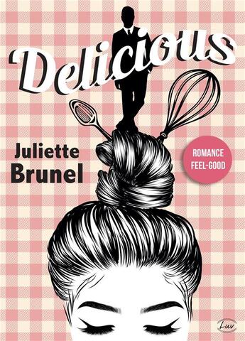 Couverture du livre « Delicious » de Juliette Brunel aux éditions Editions Addictives