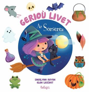 Couverture du livre « Geriou livet ar sorserez » de Elen Lescoat et Royan Shealynn aux éditions Beluga