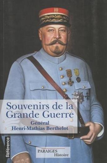 Couverture du livre « Souvenirs de la Grande Guerre » de Henri Mathias Berthelot aux éditions Des Paraiges