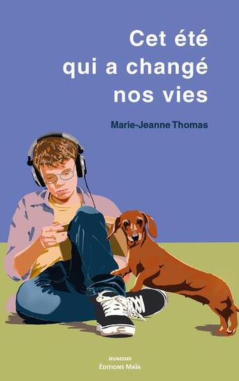 Couverture du livre « Cet été qui a changé nos vies » de Marie-Jeanne Thomas aux éditions Editions Maia