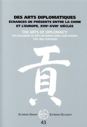 Couverture du livre « Des arts diplomatiques - echanges de presents entre la chine et l europe, xviie-xviiie siecles » de Simon/Landry-Deron aux éditions Pu De Vincennes