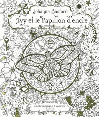 Couverture du livre « Ivy et le papillon d'encre » de Johanna Basford aux éditions Marabout