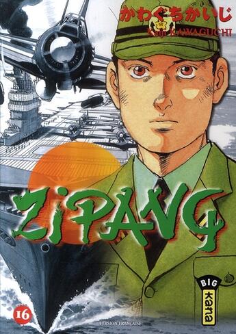 Couverture du livre « Zipang Tome 16 » de Kaiji Kawaguchi aux éditions Kana