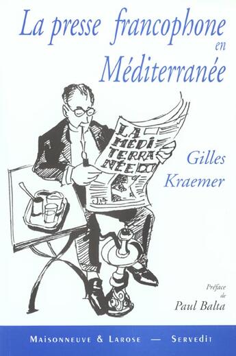 Couverture du livre « La Presse Francophone En Mediterranee » de Kraemer G aux éditions Maisonneuve Larose