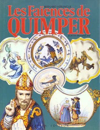 Couverture du livre « Les faiences de quimper » de Bernard-Jules Verlingue aux éditions Massin