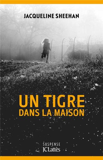 Couverture du livre « Un tigre dans la maison » de Jacqueline Sheehan aux éditions Lattes