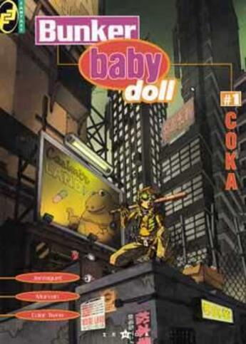 Couverture du livre « Bunker baby doll Tome 1; coka » de Jarzaguet et Morvan aux éditions Glenat