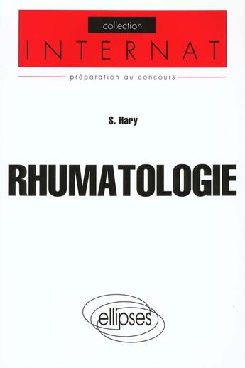 Couverture du livre « Rhumatologie » de Hary S. aux éditions Ellipses