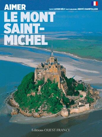 Couverture du livre « Mont-Saint-Michel » de Herve Champollion et Lucien Bely aux éditions Ouest France