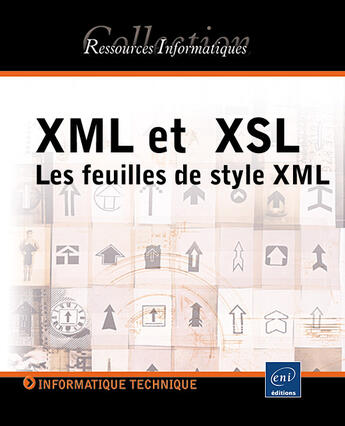 Couverture du livre « Xml et xsl ; les feuilles de styles xml » de Cyril Vincent aux éditions Eni