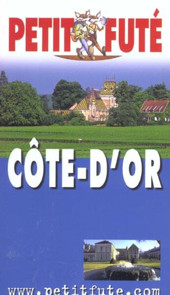 Couverture du livre « Cote d'or 2003, le petit fute (édition 2003/2004) » de Collectif Petit Fute aux éditions Le Petit Fute