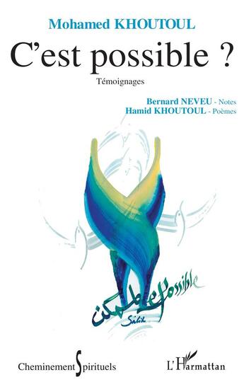 Couverture du livre « C'est possible ? : Témoignages » de Mohamed Khoutoul aux éditions L'harmattan