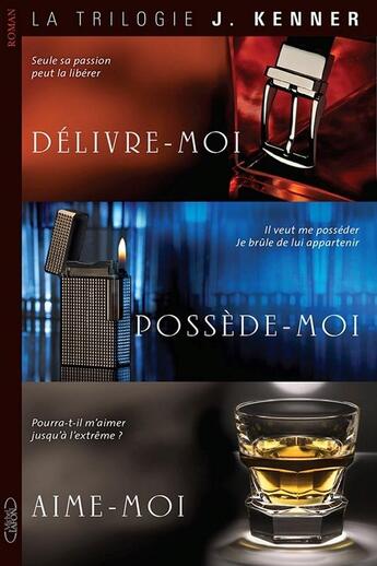 Couverture du livre « Délivre-moi ; possède-moi ; aime-moi ; la trilogie » de Julie Kenner aux éditions Michel Lafon