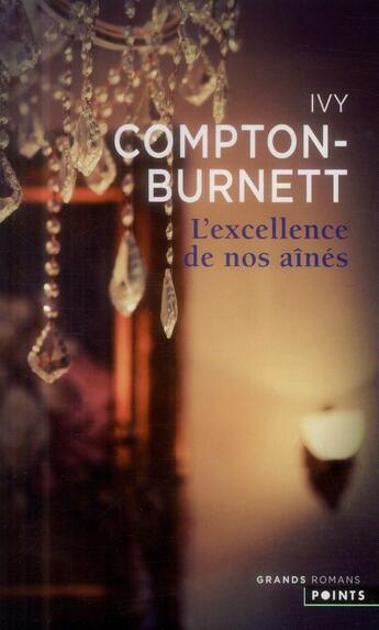 Couverture du livre « L'excellence de nos aînés » de Ivy Compton-Burnett aux éditions Points