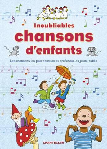 Couverture du livre « Inoubliables chansons d'enfants » de  aux éditions Chantecler