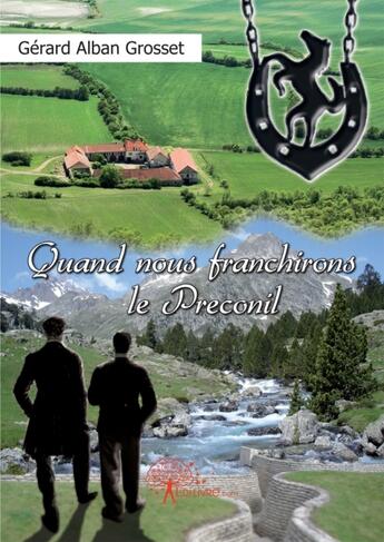 Couverture du livre « Quand nous franchirons le Preconil » de Gerard Alban Grosset aux éditions Edilivre