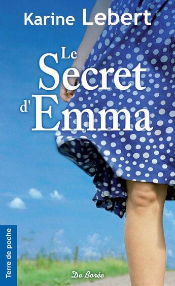 Couverture du livre « Le secret d'Emma » de Karine Lebert aux éditions De Boree