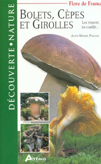 Couverture du livre « Bolets Cepes Et Girolles ; Comment Les Trouver Comment Les Cueillir » de Jean-Marie Polese aux éditions Artemis