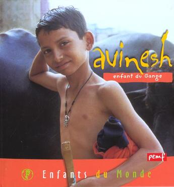 Couverture du livre « Avinesh ; enfant du Gange » de Jean-Charles Rey aux éditions Pemf