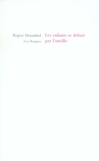 Couverture du livre « Les enfants se defont par l oreille » de Detambel/Deble aux éditions Fata Morgana